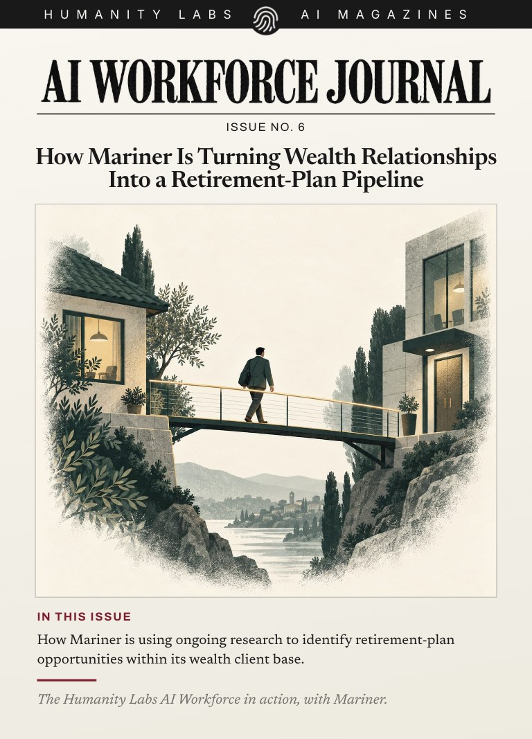 AI Workforce Journal, Issue No. 6: How Mariner Is Turning Wealth Relationships Into a Retirement-Plan Pipeline